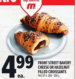Metro FRONT STREET BAKERY CHEESE OR HAZELNUT FILLED CROISSANTS offer