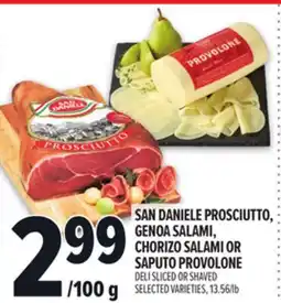 Metro SAN DANIELE PROSCIUTTO, GENOA SALAMI, CHORIZO SALAMI OR SAPUTO PROVOLONE offer