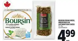 Metro BOURSIN CREAM CHEESE, IRRESISTIBLES OR LIFE SMART GOAT CHEESE offer