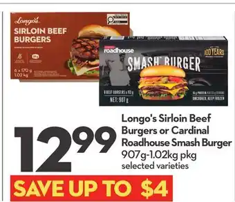 Longo's Sirloin Beef Burgers or Cardinal Roadhouse Smash Burger offer