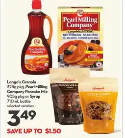 Longo's Longo's Granola 325g pkg, Pearl Milling Company Pancake Mix 905g pkg or Syrup 710mL bottle offer