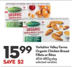 Longo's Yorkshire Valley Farms Organic Chicken Breast Fillets or Bites offer