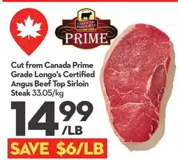Longo's Cut from Canada Prime Grade Longo's Certified Angus Beef Top Sirloin Steak offer