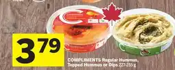 Foodland COMPLIMENTS Regular Hummus, Topped Hummus or Dips offer