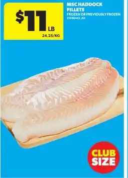 Real Canadian Superstore MSC HADDOCK FILLETS offer