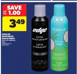 Real Canadian Superstore EDGE OR SKINTIMATE SHAVE PREPS, 198 G offer