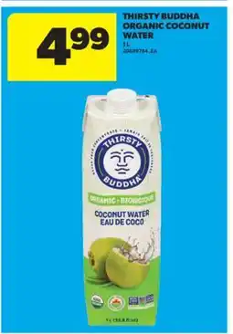 Real Canadian Superstore THIRSTY BUDDHA ORGANIC COCONUT WATER, 1L offer