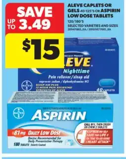 Real Canadian Superstore ALEVE CAPLETS OR GELS 40-125'S OR ASPIRIN LOW DOSE TABLETS 120/180'S offer