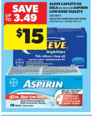 Real Canadian Superstore ALEVE CAPLETS OR GELS 40-125'S OR ASPIRIN LOW DOSE TABLETS 120/180'S offer