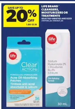 Real Canadian Superstore LIFE BRAND CLEANSERS, MOISTURIZERS OR TREATMENTS offer