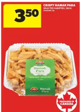 Real Canadian Superstore CRISPY NAMAK PARA, 360 G offer