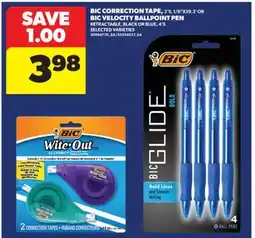 Real Canadian Superstore BIC CORRECTION TAPE, 2' S, 1/6 X39.3' OR BIC VELOCITY BALLPOINT PEN RETRACTABLE, BLACK OR BLUE, 4' S offer