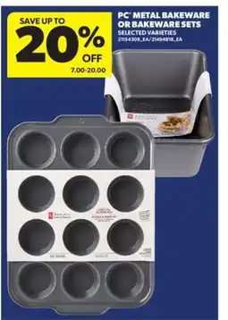 Real Canadian Superstore PC METAL BAKEWARE OR BAKEWARE SETS offer