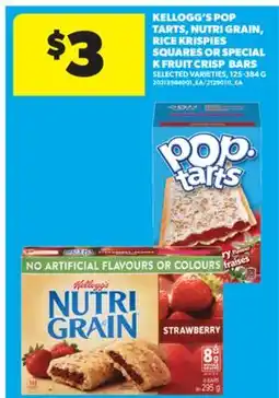 Real Canadian Superstore KELLOGG'S POP TARTS, NUTRI GRAIN, RICE KRISPIES SQUARES OR SPECIAL K FRUIT CRISP BARS, 125-384 G offer