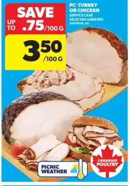 Real Canadian Superstore PC TURKEY OR CHICKEN SERVICE CASE offer
