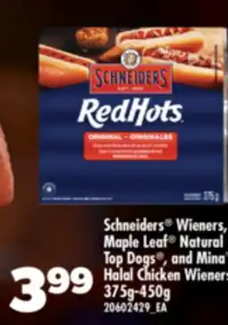 Real Canadian Superstore SCHNEIDERS WIENERS, MAPLE LEAF NATURAL TOP DOGS , AND MINA HALAL CHICKEN WIENERS, 375G - 450G offer