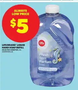 Real Canadian Superstore LIFE BRAND LIQUID HAND SOAP REFILL, 2 L offer