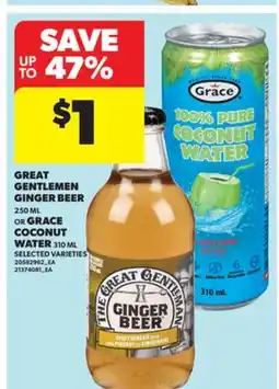 Real Canadian Superstore GREAT GENTLEMEN GINGER BEER 250 ML OR GRACE COCONUT WATER 310 ML offer
