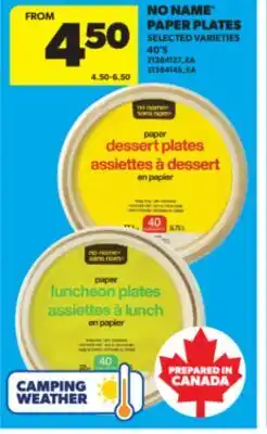 Real Canadian Superstore NO NAME PAPER PLATES, 40' S offer