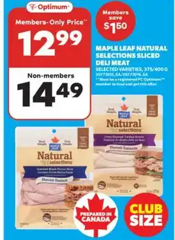 Real Canadian Superstore MAPLE LEAF NATURAL SELECTIONS SLICED DELI MEAT, 375/400 G offer