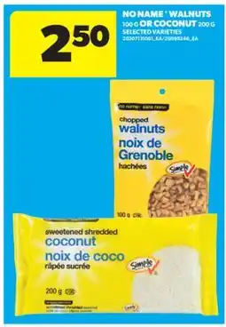 Real Canadian Superstore NO NAME WALNUTS 100 G OR COCONUT 200 G offer