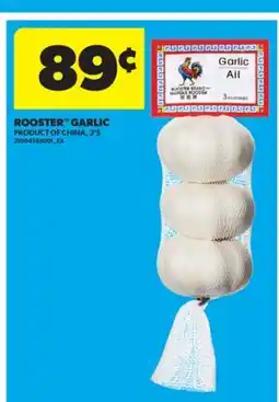 Real Canadian Superstore ROOSTER GARLIC, 3'S offer