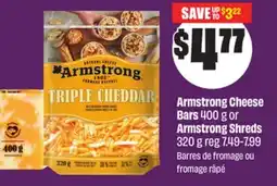 Chalo FreshCo Armstrong Cheese Bars 400 g or Armstrong Shreds 320 g offer