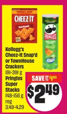 Chalo FreshCo Kellogg's Cheez-It Snap'd or TownHouse Crackers 191-391 g Pringles Super Stacks 148-156 g offer