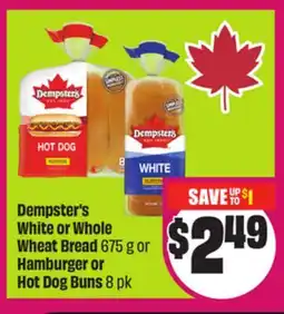 Chalo FreshCo Dempster's White or Whole Wheat Bread 675 g or Hamburger or Hot Dog Buns 8 pk offer