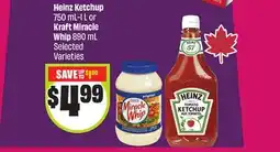 Chalo FreshCo Heinz Ketchup 750 mL-1 L or Kraft Miracle Whip 890 mL Selected Varieties offer