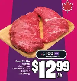 Chalo FreshCo Beef Tri Tip Steak Cut from Canada AA or Higher 28.64/kg offer