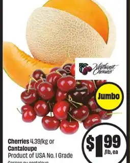 FreshCo Cherries 4.39 /kg or cantaloupe Product of USA No.1 Grade offer