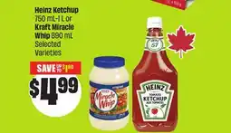 FreshCo Heinz Ketchup 750 mL-1 L or Kraft Miracle Whip 890 mL Selected Varieties offer