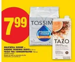 No Frills MAXWELL HOUSE or NABOB TASSIMO DISCS or TAZO TEA CONCENTRATES offer