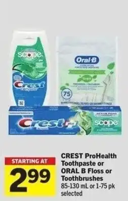 IGA Crest prohealth toothpaste or oral B floss or toothbrushes offer