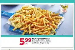 Rexall M & M FOOD MARKET Crinkle Cut Fries 600g or Onion Rings 454g offer