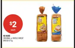 Shoppers Drug Mart NO NAME ORIGINAL or WHOLE WHEAT BREAD offer