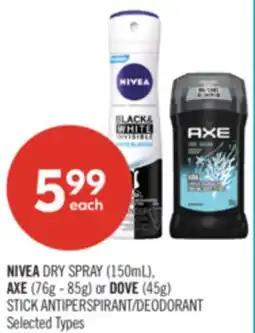 Shoppers Drug Mart NIVEA DRY SPRAY (150mL), AXE (76g - 85g) or DOVE (45g) STICK ANTIPERSPIRANT offer