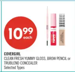 Shoppers Drug Mart COVERGIRL CLEAN FRESH YUMMY GLOSS, BROW PENCIL or TRUBLEND CONCEALER offer