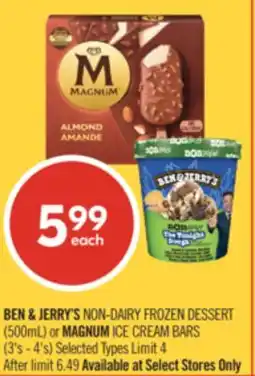 Shoppers Drug Mart BEN & JERRYS NON-DAIRY FROZEN DESSERT (500mL) or MAGNUM ICE CREAM BARS (3's - 4's) offer