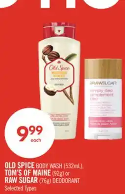 Shoppers Drug Mart OLD SPICE BODY WASH (532mL), TOM'S OF MAINE (92g) or RAW SUGAR (76g) DEODORANT offer