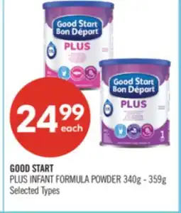 Shoppers Drug Mart GOOD START PLUS INFANT FORMULA POWDER offer