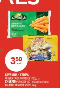 Shoppers Drug Mart CAVENDISH FARMS FROZEN FRIED POTATOES (800g) or CHEEMO PEROGIES (907g) offer
