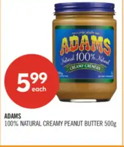 Shoppers Drug Mart ADAMS 100% NATURAL CREAMY PEANUT BUTTER offer