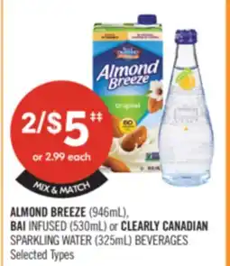 Shoppers Drug Mart ALMOND BREEZE (946mL), BAI INFUSED (530mL) 0t CLEARLY CANADIAN SPARKLING WATER (325mL) BEVERAGES offer
