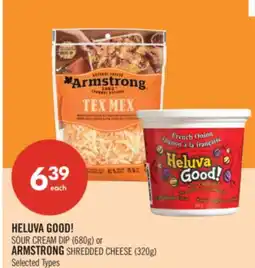 Shoppers Drug Mart HELUVA GOOD! SOUR CREAM DIP (680g) or ARMSTRONG SHREDDED CHEESE (320g) offer