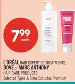 Shoppers Drug Mart L'ORÉAL HAIR EXPERTISE TREATMENTS, DOVE or MARC ANTHONY HAIR CARE PRODUCTS offer