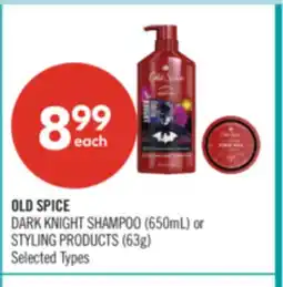Shoppers Drug Mart OLD SPICE DARK KNIGHT SHAMPOO (650mL) or STYLING PRODUCTS (63g) offer