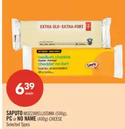Shoppers Drug Mart SAPUTO MOZZARELLISSIMA (500g), PC or NO NAME (400g) CHEESE offer