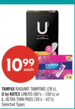 Shoppers Drug Mart TAMPAX RADIANT TAMPONS (28's), U by KOTEX LINERS (80's - 100's) or L. ULTRA THIN PADS (36's - 42's) offer